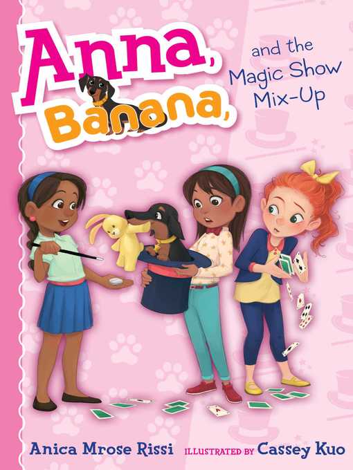 Title details for Anna, Banana, and the Magic Show Mix-Up by Anica Mrose Rissi - Wait list
